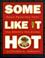 Cover of: Some Like It Hot