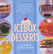 Cover of: Icebox Desserts: 100 Cool Recipes for Icebox Cakes, Pies, Parfaits, Mousses, Puddings, and More