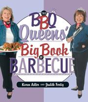 Cover of: The BBQ Queens' Big Book of Barbecue by Karen  Adler, Judith Fertig