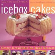 Icebox Cakes by Lauren Chattman