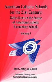 American Catholic Schools for the 21st Century by Robert Kealey