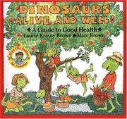 Cover of: Dinosaurs Alive and Well!: A Guide to Good Health (Dino Life Guides for Families)