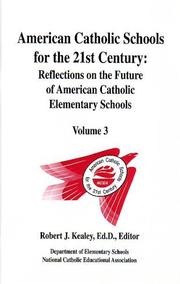 Cover of: American Catholic schools for the 21st century: reflections on the future of American Catholic elementary schools