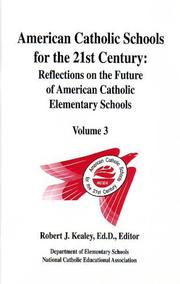 Cover of: American Catholic Schools for the 21st Century | Robert Kealey
