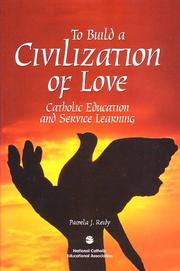 Cover of: To build a civilization of love | Pamela J. Reidy
