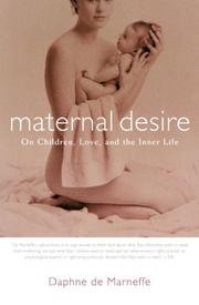 Cover of: Maternal Desire: On Children, Love, and the Inner Life
