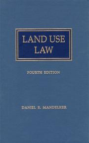 Cover of: Land use law by Daniel R. Mandelker, Daniel R. Mandelker