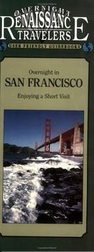 Cover of: Renaissance San Francisco: Enjoying a Short Visit (Traveler Guidebooks)