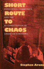 Cover of: Short route to chaos: conscience, community, and the re-constitution of American schooling