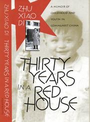 Cover of: Thirty years in a red house by Zhu, Xiao Di