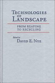 Cover of: Technologies of Landscape: From Reaping to Recycling