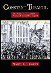 Cover of: Constant Turmoil: The Politics of Industrial Life in Nineteenth-Century New England