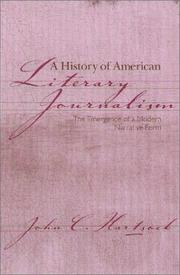 Cover of: A history of American literary journalism: the emergence of a modern narrative form