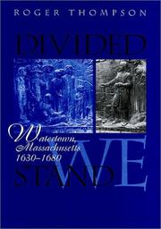Cover of: Divided we stand: Watertown, Massachusetts, 1630-1680