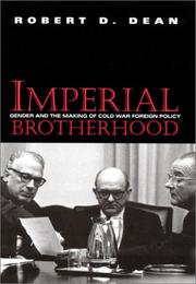 Imperial brotherhood by Dean, Robert D.