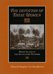 Cover of: The devotion of these women: Rhode Island in the antislavery network