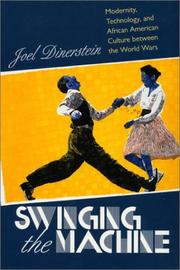 Cover of: Swinging the machine by Joel Dinerstein