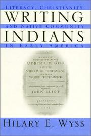 Cover of: Writing Indians: Literacy, Christianity, and Native Community in Early America (Native Americans of the Northeast)
