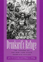 Cover of: Drunkard's Refuge: The Lessons of the New York State Inebriate Asylum