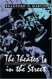 Cover of: The theater is in the street by Bradford D. Martin