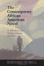 The contemporary African American novel by Bernard W. Bell