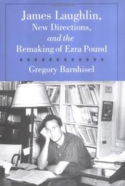 Cover of: James Laughlin, New Directions, and the remaking of Ezra Pound by Greg Barnhisel