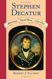 Cover of: Stephen Decatur: American naval hero, 1779-1820