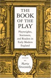 Cover of: The Book of the Play: Playwrights, Stationers, And Readers in Early Modern England (Massachusetts Studies on Early Modern Culture)