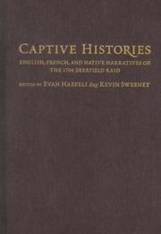 Cover of: Captive Histories: English, French, And Native Narratives of the 1704 Deerfield Raid (Native Americans of the Northeast)