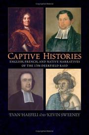 Cover of: Captive Histories: English, French, And Native Narratives of the 1704 Deerfield Raid (Native Americans of the Northeast)