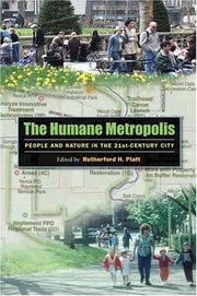 Cover of: The Humane Metropolis: People And Nature in the Twenty-first Century City (Published in Association With the Lincoln Institute of Land Policy)