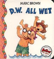 Cover of: D.W. All Wet by Marc Brown