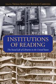 Cover of: Institutions of Reading: The Social Life of Libraries in the United States (Studies in Print Culture and the History of the Book/ Published in Association With the Library Company of Philadelphia)