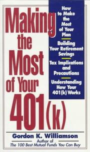 Cover of: Making the most of your 401(k) by Gordon K. Williamson