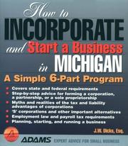 Cover of: How to incorporate and start a business in Michigan by J. W. Dicks