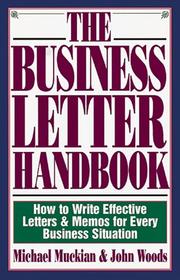 The business letter handbook by Michael Muckian, John A. Woods