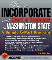 Cover of: How to incorporate and start a business in Washington State by J. W. Dicks