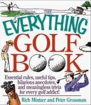 Cover of: The Everything Golf Book; Essential rules, useful tips, amusing anecdotes, and fun trivia for every golf addict! by Rich Mintzer