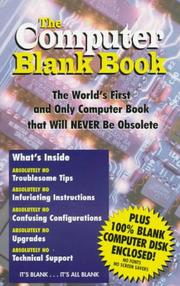 Cover of: The Computers Blank Book: The World's First and Only Computer Book That Will Never Be Obsolete