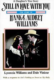Cover of: Still In Love With You: The Story of Hank & Audrey Williams