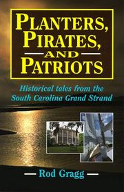 Cover of: Planters, pirates & patriots: historical tales from the South Carolina Grand Strand