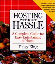 Cover of: Hosting without hassle: a complete guide to easy entertaining at home