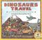 Cover of: Dinosaur's Travel (Dinosaurs Travel)