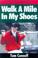 Cover of: Walk a mile in my shoes