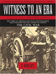 Cover of: Witness to an Era: The Life and Photographs of Alexander Gardner
