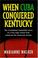 Cover of: When Cuba Conquered Kentucky