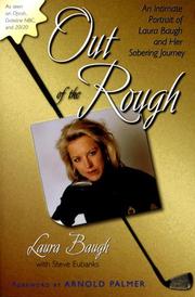 Cover of: Out Of The Rough An Intimate Portrait Of Laura Baugh And Her Sobering Journey by Laura Baugh, Steve Eubanks