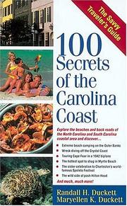 Cover of: 100 secrets of the Carolina coast: a guide to the best undiscovered places along the North and South Carolina coastline