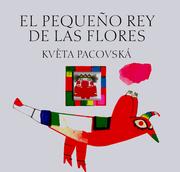 Cover of: Pequeno rey Flores by Kveta Pacovska