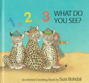 Cover of: 1,2,3, what do you see? by Susi Bohdal